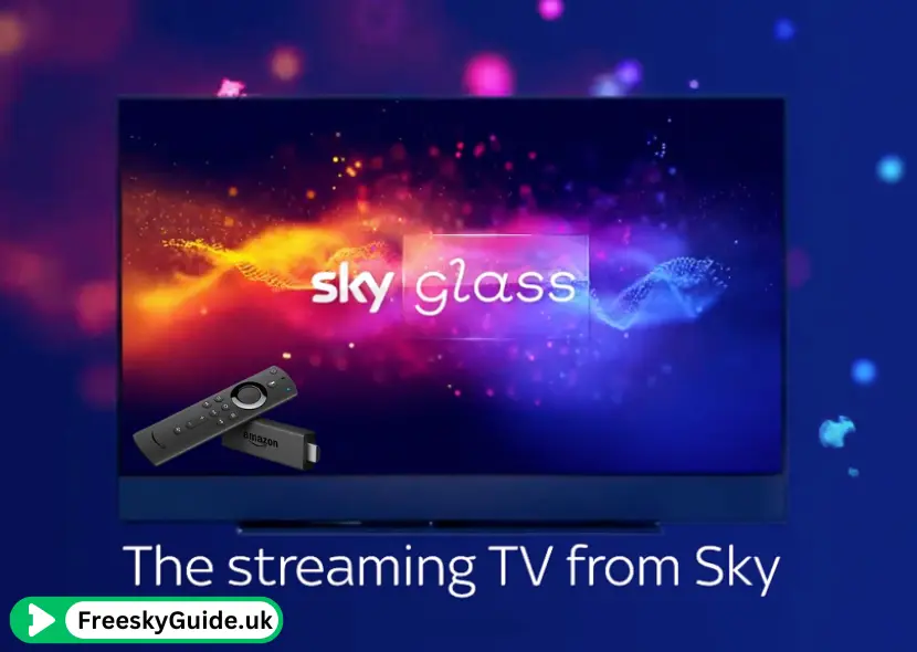 Sky Glass Free on Firestick: Your Ultimate Guide to Unlimited Streaming