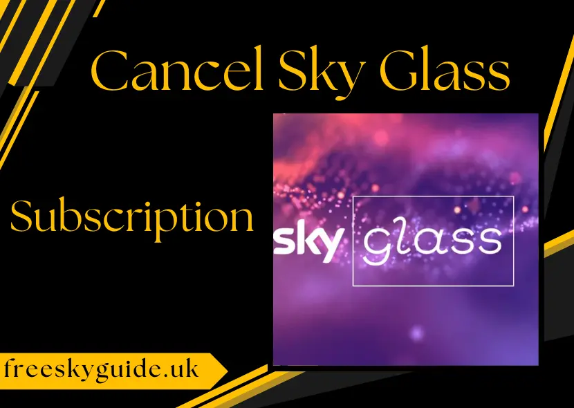 Can You Cancel Sky Glass Subscription? A Complete Guide