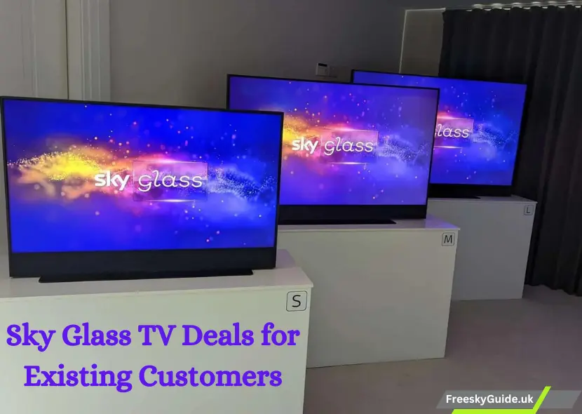 Sky Glass TV Deals for Existing Customers: Everything You Need to Know